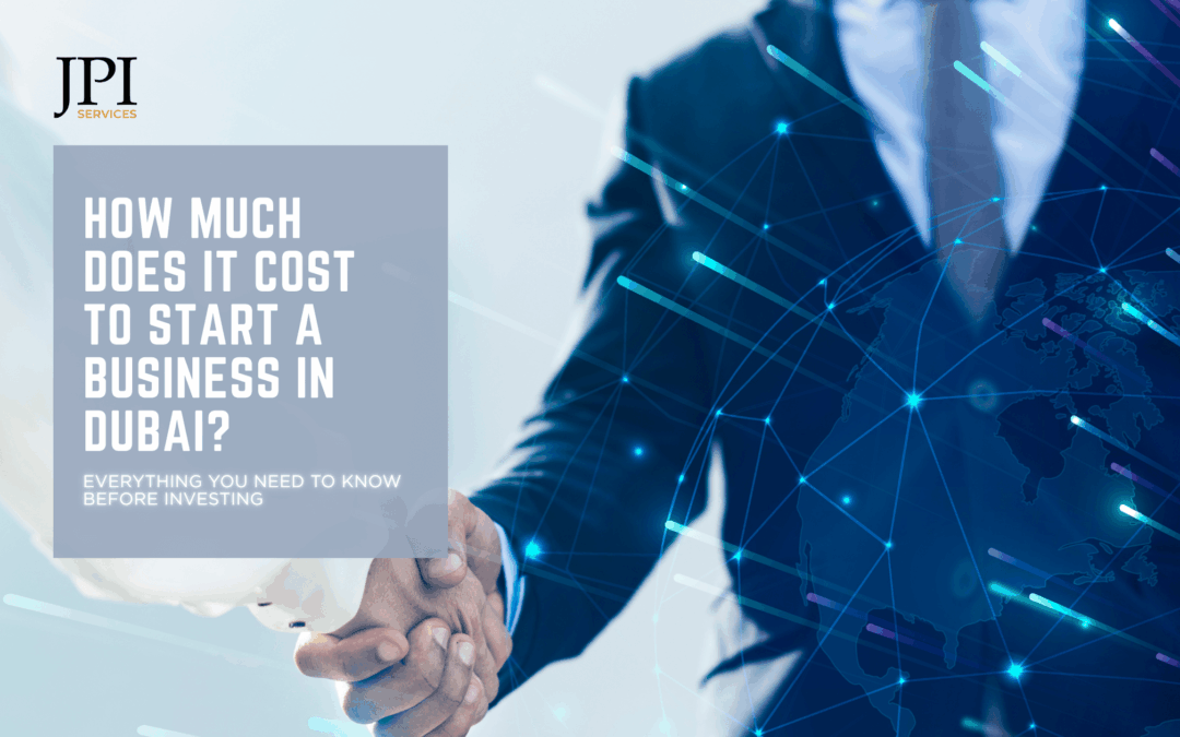 How Much Does it Cost to Start a Business in Dubai?