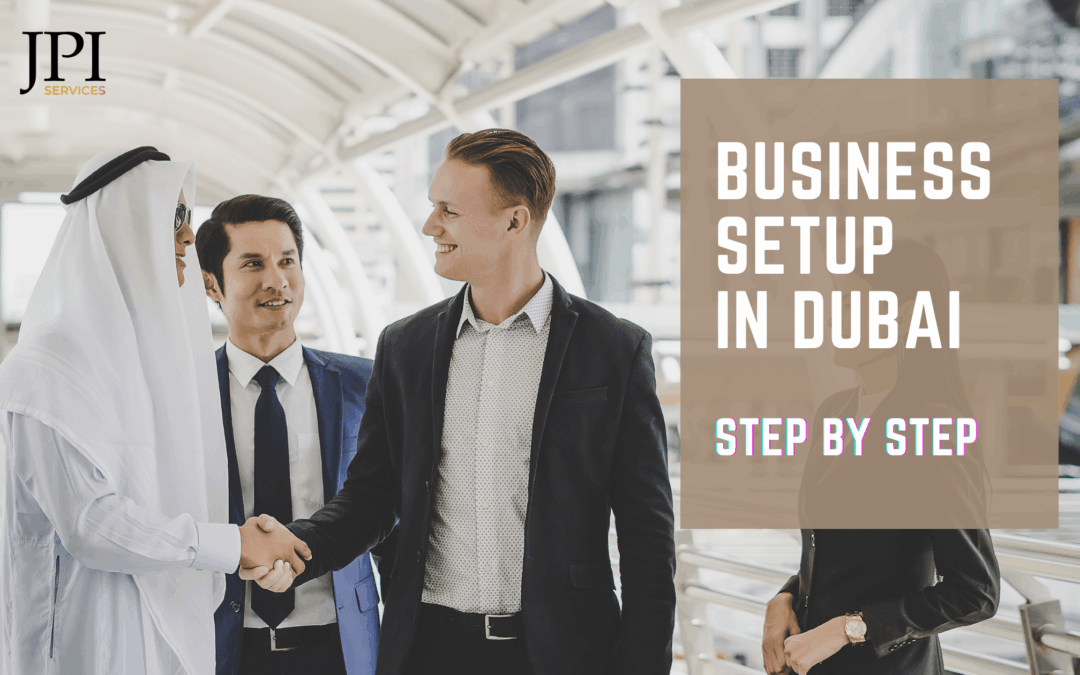 Business Setup in Dubai Step by Step